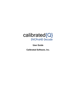 Calibrated{Q} Dvcprohd Decode User Guide