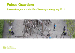 Fokus Quartiere Auswertungen Aus Der Bevölkerungsbefragung 2011 INHALT