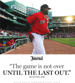 “The Game Is Not Over UNTIL the LAST OUT.” -David Ortiz, 1999