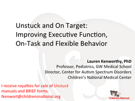 Unstuck and on Target: Improving Execufve Funcfon, On-Task And