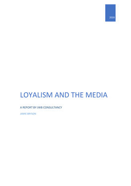 Loyalism and the Media Report