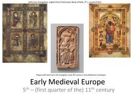 Early Medieval Carolingian Early Medieval Europe 5Th – (First Quarter of The) 11Th Century Historical Timeline