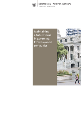 Maintaining a Future Focus in Governing Crown-Owned Companies Oﬃce of the Auditor-General PO Box 3928, Wellington 6140