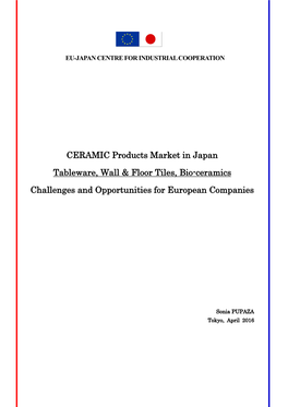CERAMIC Products Market in Japan Tableware, Wall & Floor Tiles, Bio-Ceramics Challenges and Opportunities for European Companies