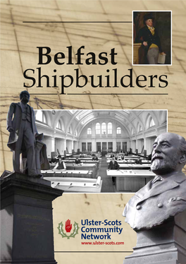 Belfast Shipbuilders Belfast Shipbuilders 2 3 Belfast Shipbuilders