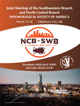Joint Meeting of the Southwestern Branch and North Central Branch ENTOMOLOGICAL SOCIETY of AMERICA March 15-18 Oklahoma City, OK