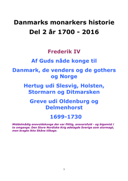 Danmarks Monarkers Historie Del 2 År 1700 - 2016