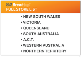 Full Store List • New South Wales • Victoria • Queensland • South Australia • A.C.T