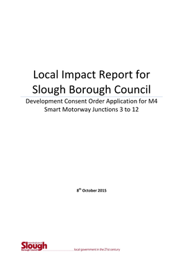 Local Impact Report for Slough Borough Council Development Consent Order Application for M4 Smart Motorway Junctions 3 to 12