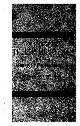 Genealogy of the Fuller Families Descending from Robert Fuller of Salem and Rehoboth, Mass., 1638