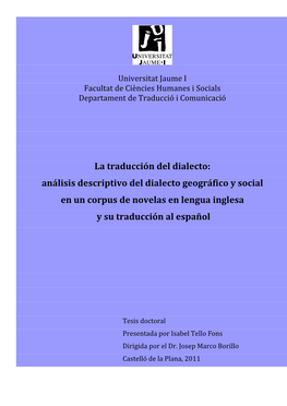 La Traducción Del Dialecto: Análisis Descriptivo Del Dialecto Geográfico Y Social En Un Corpus De Novelas En Lengua Inglesa Y Su Traducción Al Español