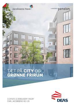 Tæt På City Og Grønne Frirum