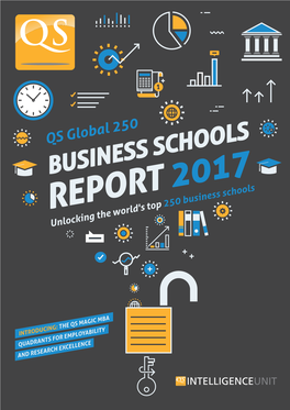 BUSINESS SCHOOLS2017 REPORT Unlocking the World's Top 250 Business Schools