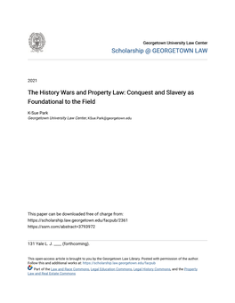 The History Wars and Property Law: Conquest and Slavery As Foundational to the Field