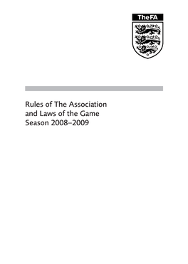 Rules of the Association and Laws of the Game Season 2008–2009 FA Handbook 08-09 21/7/08 4:48 Pm Page 7