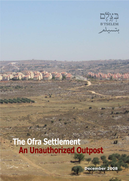 The Ofra Settlement – an Unauthorized Outpost