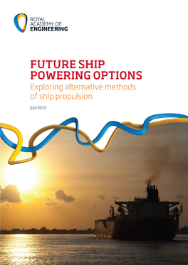 FUTURE SHIP POWERING OPTIONS Exploring Alternative Methods of Ship Propulsion