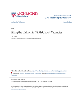 Filling the California Ninth Circuit Vacancies Carl Tobias University of Richmond - School of Law, Ctobias@Richmond.Edu