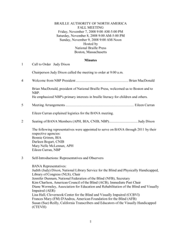 1 BRAILLE AUTHORITY of NORTH AMERICA FALL MEETING Friday, November 7, 2008 9:00 AM-5:00 PM Saturday, November 8, 2008 9:00 AM-5