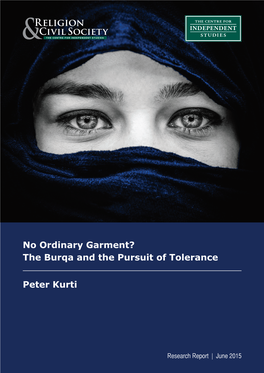 Peter Kurti No Ordinary Garment? the Burqa and the Pursuit of Tolerance