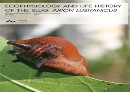 Of the Slug, Arion Lusitanicus Ecophysiology and Life History