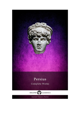 The Complete Works of PERSIUS (AD