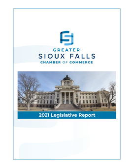 2021 Legislative Report 2 Greater Sioux Falls Chamber of Commerce Table of Contents
