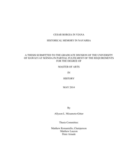 Cesar Borgia in Viana Historical Memory in Navarra a Thesis Submitted to the Graduate Division of the University of Hawai'i At