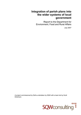 Integration of Parish Plans Into the Wider Systems of Local Government Report to the Department for Environment, Food and Rural Affairs July 2007