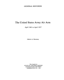 The US Army Air Arm: April 1861-April 1917
