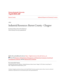 Industrial Resources: Barren County - Glasgow Kentucky Library Research Collections Western Kentucky University, Spcol@Wku.Edu