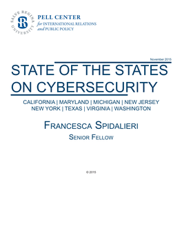 State of the States on Cybersecurity California | Maryland | Michigan | New Jersey New York | Texas | Virginia | Washington