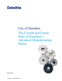 City of Hamilton the Current and Future State of Hamilton’S Advanced Manufacturing Sector