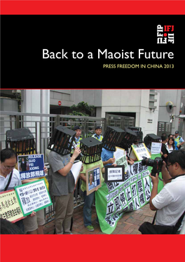 Back to a Maoist Future: Press Freedom in China 2013