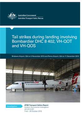 Tail Strikes During Landing Involving Bombardier DHC 8 402, VH-QOT