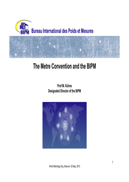 The Metre Convention and the BIPM