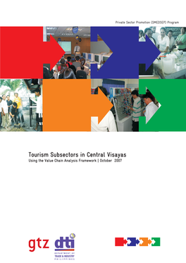 Tourism Subsectors in Central Visayas Using the Value Chain Analysis Framework | October 2007 Responsible Rita Pilarca Rita.Pilarca@Gtz.De