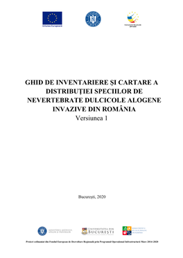 GHID DE INVENTARIERE ŞI CARTARE a DISTRIBUŢIEI SPECIILOR DE NEVERTEBRATE DULCICOLE ALOGENE INVAZIVE DIN ROMÂNIA Versiunea 1