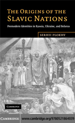 The Origins of the Slavic Nations: Premodern