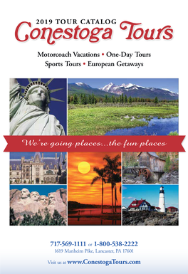 Motorcoach Vacations • One-Day Tours Sports Tours • European Getaways