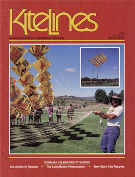 Kite Lines Is the Comprehensive International Journal of Kiting and the Only Magazine of Its Kind in the World