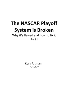 The NASCAR Playoff System Is Broken by Kurk Altmann