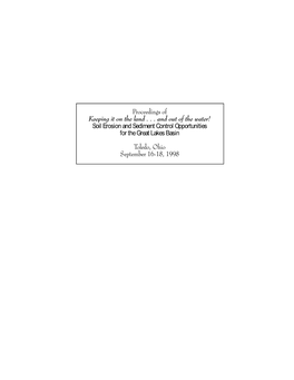 Proceedings of Keeping It on the Land . . . and out of the Water! Soil Erosion and Sediment Control Opportunities for the Great Lakes Basin