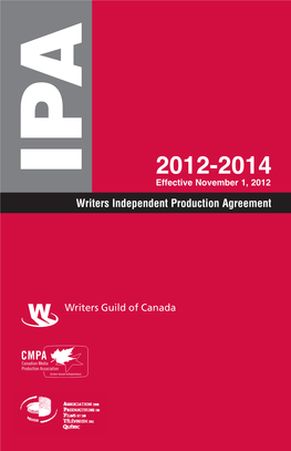 Writers Independent Production Agreement (IPA) 2012-2014, Effective from November 1, 2012 to December 31, 2014