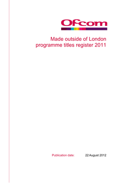 Made Outside London Programme Titles Register 2011