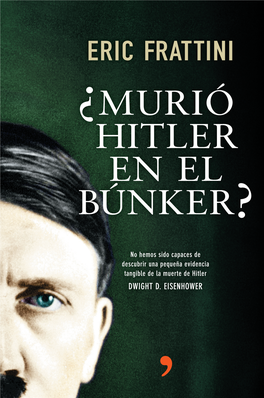 ¿Murió Hitler En El Búnker?