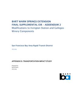 BART WARM SPRINGS EXTENSION FINAL SUPPLEMENTAL EIR – ADDENDUM 2 July 2019 Irvington BART Station: Transportation Impact Study July 2019