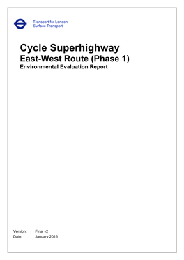 Cycle Superhighway East-West Route (Phase 1) Environmental Evaluation Report