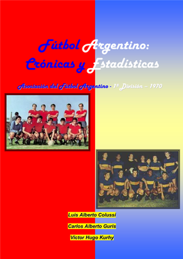 Fútbol Argentino: Crónicas Y Estadísticas