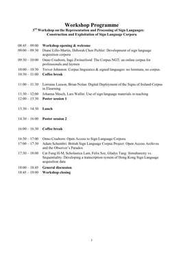 Workshop Programme 3Rd Workshop on the Representation and Processing of Sign Languages: Construction and Exploitation of Sign Language Corpora